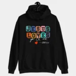 Jesus Loves You & Me | Premium Christian Hoodie - Black